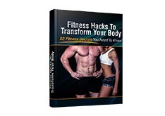 Fitness Hacks To Transform Your Body