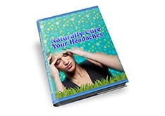 Naturally Cure Your Headaches