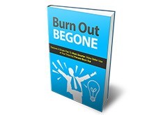 Burn Out Begone